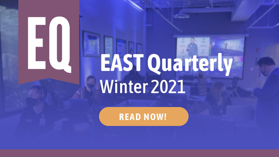 Winter 2021 EAST Quarterly Magazine